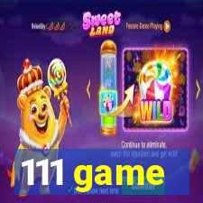 111 game